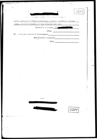 short jr-urts of :-?j flane around -urned a ian-t^ flaring_ 
green, diei do-.-.n s l i g h t l y arv.l then abruptly ivent out. 
Observer's signature 
26, 
TITLE 
rer^rlcs of investiprator 
Investi-r^ator 's sirmature 
Title 
- 3 - 
 