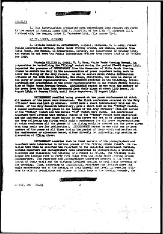 in ins 
X* ihis srrrii raatad upon 
or 3:»eial A^aat JOBS ?- FxiAifr 
*?3» &n» h*x±sx>, dated 21 S Tils aaabar 2 
) 
and 
in£axsatlaa OTfic*r, Shita Sands Ercrrtag Uround, i n iiaxic©., 
l , Sow ii<dcia», ta £rvnarim«ea* o^raa^, ^tsts latarviamKi 12 
fa« iyrt ^<wa th« ?ai>ll« Is^sjraatiojj Officer frot 12 
firing «£' tltfi j^c^f Bft uss to 
awrlrfcaci 
port»tifltt*ad 
U 
af thft pnwnr 
S0S2I mda a short 
• afa«»rt tali aa 
^LUte «at 
rocket «er» 
and 
of tb» «T13tias» rook** ma* ill* d e n n 
ttast Marlaln phases of th« "VlteUg* rocket w r « 
rss across vtn not to b« 
f&Xlmriag ths firing; voajb^ bold 3 aoafarwace r^r s l l pra p 
a l l th« pftaitiig ai* i.^« I'lring noglfi b« ^av%.-*td aaa tii* press 
at* f«r g poblleatian j«, J£TGS2'i«ElST stated h& T«9 s i th oat or aor* 
of th« prtst at a l l ttww dicrlag; Uai parlod-«if their rl^ii arid aadihsr at 
, ai th«r 
h« the and 
ia to tha callad that »h«to lm «se«rt*6 
certain ra^oxftai* aad photoenphBrs ^«r« istaxvaiad In ^oftog:rsphing a tracking 
tsloscopa and alaclAtin,- t i» trac^iag oi1 a rocket la fll^^t* the tracking 
«r» located flT« to forty fi?9 rtlles from %h» »bita %r>d9 . r 
and ,-iio^r^i»r« therefor* becau^«i >r 
laxtrth of thalr *irl9it assd the distance i^ral7«d d««idod to pool their coverage of 
tha tracking. ^btw» accoardiag to JSTUBSSfigsai, r«port«r!i aad v.-.hotor-rapoers riad 
asale ooporfcui&ty oat of the Jisariug of hath. bjxs»%l£ 33d tav«l ,Utf.-»n»tisHn o f f i - 
cers t« talk to tachnjgiaas and otisars ^n in«JLr t^ur ais t i» irroviag ^rounds, tba 
-•t 
- I 
•  * r , 
 