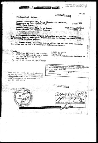 Captain Srown/es/AFCSl-6 
Code 192/x 1^0/29 Oct 52 
201-165 
o co ; 
3. osr 
dtd 3 Oat 52 
W- .it* fy ;"O -2. 
2 
15 C?5t 52 
52" ( 
Ac § 
•Whan Incl No 
not 
-/.-:1/__ is (are} wlih 
this corrsspondence 
aacordaxiss witix 
par 25e, A5R 2GJ;-I 
CLASSIPTCATIO.V CANCELLED '^S i S ^ J ^ ^ 
BY AUTHORITO.V CANCELLED ^S i S ^ J ^ ^ a 
BY AUTHORITY OF THE DIRECTOR OP SPBC.I 
• - - T ' V " *""• 
foi 'Or?'- 
 