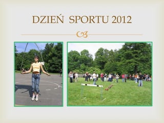 DZIEŃ SPORTU 2012



 