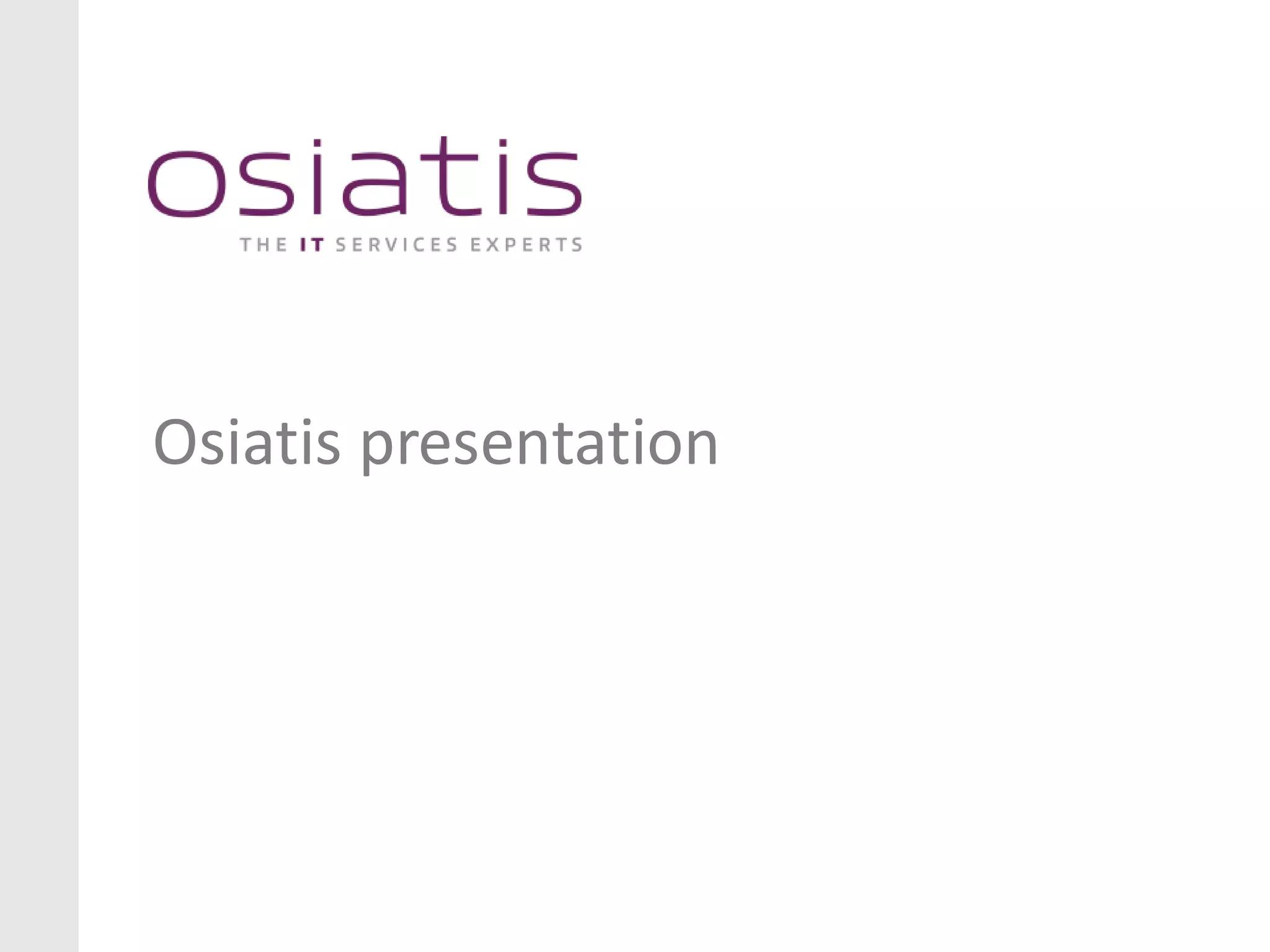 Osiatis presentation
 