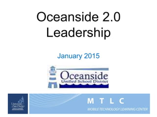 Oceanside 2.0
Leadership
January 2015
 
