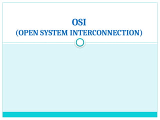 OSI_LAYER ( Open SYSTEM INTERCONNECTION ).pptx