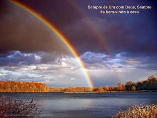 Sempre és Um com Deus, Sempre és bem-vindo à casa http://www.tom-phillips.info/images/cool.pics.35/image.3529.jpg 