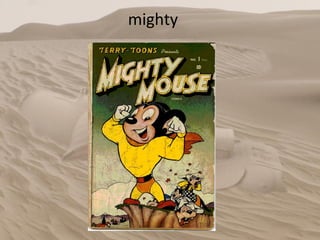 mighty 