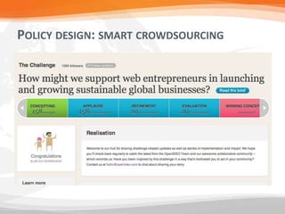 POLICY DESIGN: SMART CROWDSOURCING
 