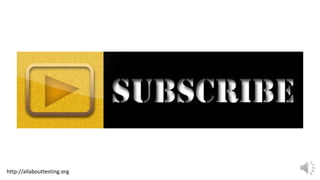 http://allabouttesting.org
 