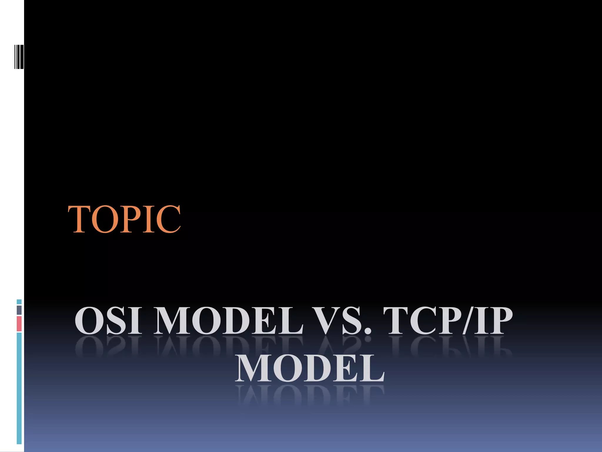 Osi model vs TCP/IP | PPTX