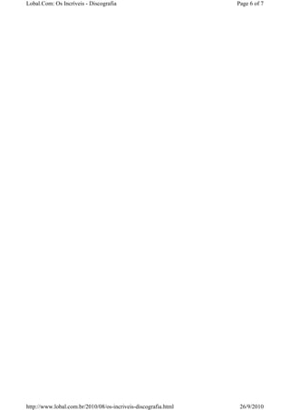 Lobal.Com: Os Incríveis - Discografia                           Page 6 of 7




http://www.lobal.com.br/2010/08/os-incriveis-discografia.html    26/9/2010
 