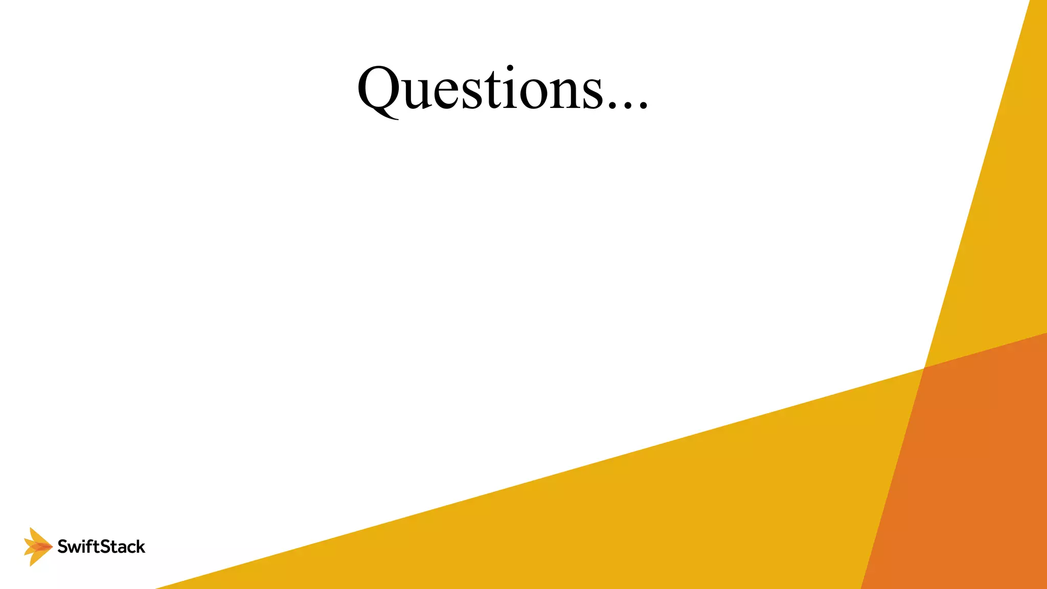 Questions...