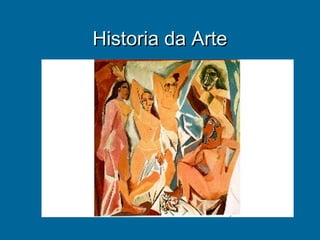 Historia da ArteHistoria da Arte
 