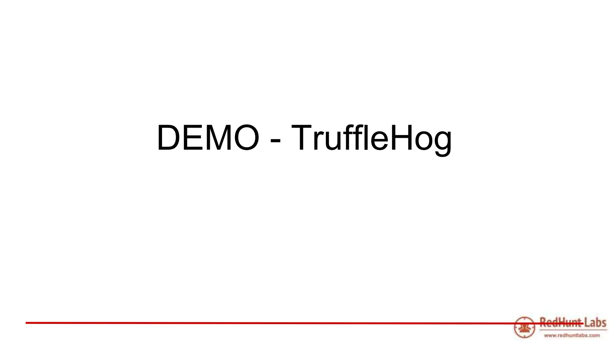 DEMO - TruffleHog
 