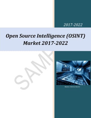 2017-2022
Source: e-Martinez Mauricio
Open Source Intelligence (OSINT)
Market 2017-2022
 