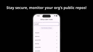 Stay secure, monitor your org’s public repos!
 