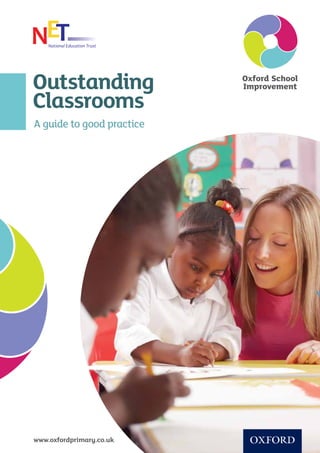 Outstanding
Classrooms
A guide to good practice
www.oxfordprimary.co.uk
 