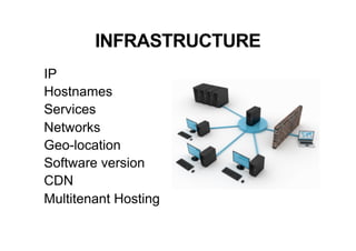 Infrastructure	
  	
  
•  Once	
  we	
  have	
  iden&ﬁed	
  the	
  Infrastructure	
  
components,	
  what	
  can	
  we	
  ...