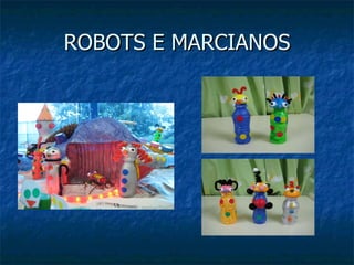 ROBOTS E MARCIANOS 