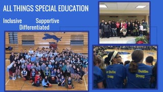 ALL THINGS SPECIAL EDUCATION
Inclusive Supportive
Differentiated
 