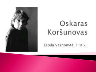 Estela Vaznonytė, 11a kl.
 