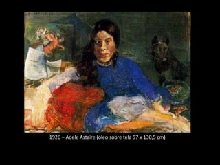 1926 – Adele Astaire (óleo sobre tela 97 x 130,5 cm)
 