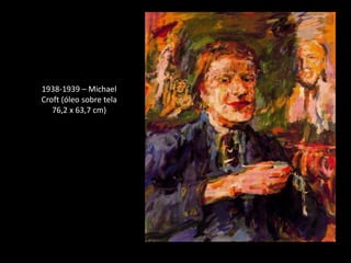 1938-1939 – Michael
Croft (óleo sobre tela
   76,2 x 63,7 cm)
 