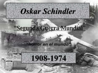 Oskar Schindler
1908-1974
 