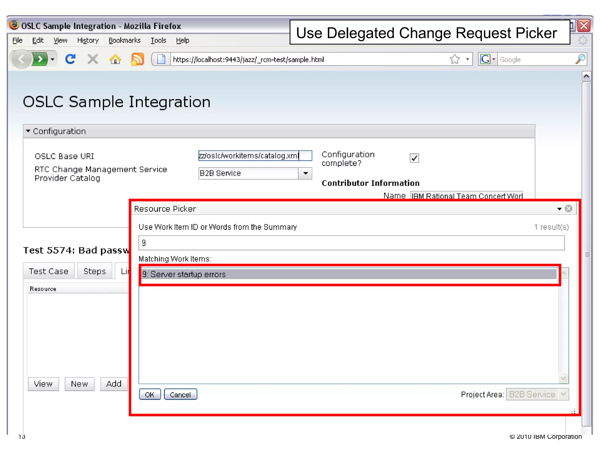 Use Delegated Change Request Picker




13                               © 2010 IBM Corporation
 