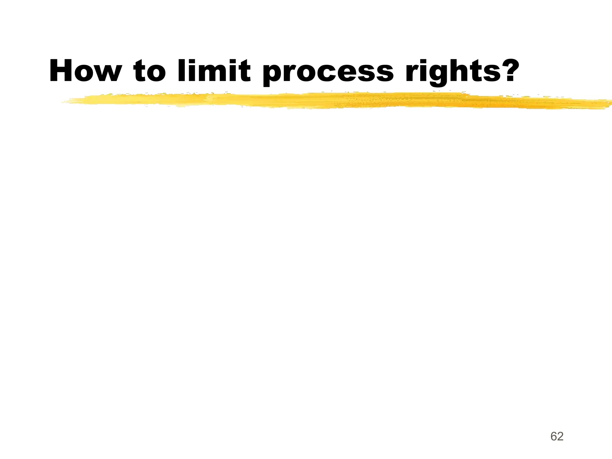 How to limit process rights?
62
 