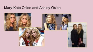 Oslen twins | PPTX | Celebrity Families | Pop Culture