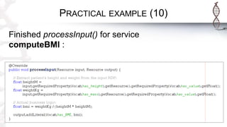 PRACTICAL EXAMPLE (10)
Finished processInput() for service
computeBMI :
 