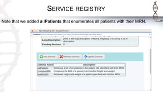 SERVICE REGISTRY
Note that we added allPatients that enumerates all patients with their MRN.
 