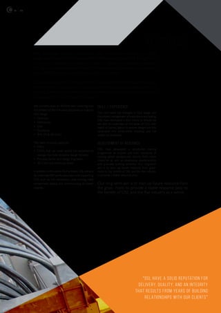 04 ole
We currently have an efficient team covering (but
not limited to) the following disciplines to support
OLE design:
• Electrical;
• Mechanical;
• Civil;
• Structural;
• BIM, 2D & 3D CAD.
The team structure supports:
• CRE’s;
• CEM’s, that can cover across the disciplines to
manage the multi-discipline design delivery;
• Principal, Senior and Design Engineers;
• 3D CAD and technician levels.
In addition to the above OLE activities, OSL are and
do undertake EP works associated with supporting
OLE, such as; HV substations, cable routing, cable
containment, testing and commissioning of power
supplies.
Skill / Experience
Our core team has strengths in OLE design and
the project management of installations and testing.
OSL have developed a skills matrix to ensure we
are able to undertake all the areas of OLE with
depth of named labour to ensure designs are fully
developed into construction drawings and not
simply just proposals.
development of resource
OSL have developed a structured training
programme to acquire and train resources of
varying skilled backgrounds directly from other
industries as well as developing apprenticeship
and graduate training schemes. Our long-term
aim is to train up future resource from grass-
roots to the beneﬁt of OSL and the Rail industry
to provide a stable resource pool.
With resources situated nationwide, OSL currently undertake our OLE
design works from theWarrington office.We also carry out OLE Design from
our partner company in Bangalore India to support Warrington. Although
OSL do not manufacture and install Overhead Line Equipment, we do have
the capabilities to manage the process for our clients.
OSL are also based in Crewe (Cheshire), Swindon (Wiltshire) and Stevenage
(Hertfordshire), and locations to be advised inWales, London and the East of
England. Each of these offices integrates with each other to provide resource
and support for multi-discipline projects.
“OSL have a solid reputation for
delivery, quality, and an integrity
that results from years of building
relationships with our clients”
resources
Our long-term aim is to train up future resource from
the grass- roots to provide a stable resource pool to
the beneﬁt of OSL and the Rail industry as a whole.
 