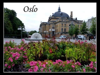 Oslo
 