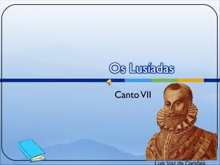 Canto VII Luis Vaz de Camões 