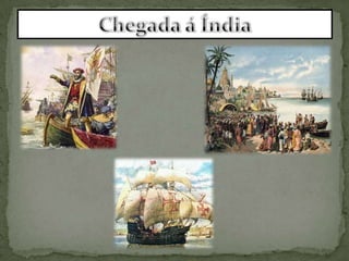 Chegada á Índia