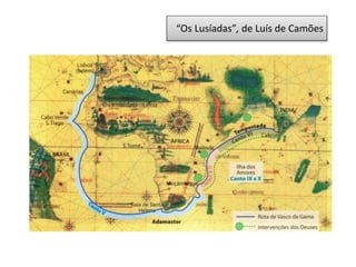 “Os Lusíadas”, de Luís de Camões
 