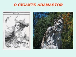 O GIGANTE ADAMASTOR 