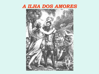 A ILHA DOS AMORES 