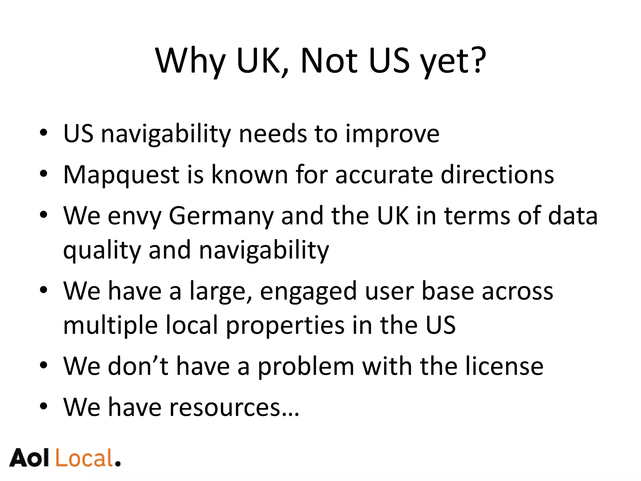 AOL’s Investment in OSMEstablishes $1MM internal OpenStreetMap Fund to improve data over next yearWill use resources from MapQuest and Patch to engage audiences to contributeContact the team at open@mapquest.com with questions or comments