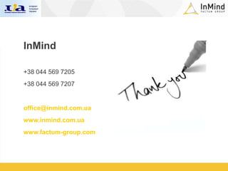 InMind

+38 044 569 7205
+38 044 569 7207


office@inmind.com.ua
www.inmind.com.ua
www.factum-group.com
 