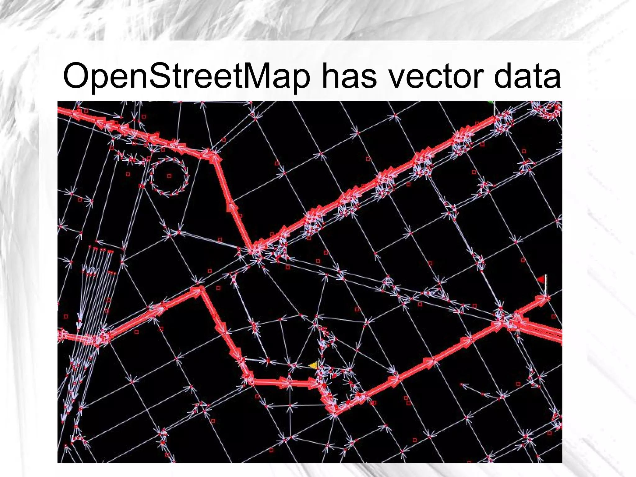 OpenStreetMap has vector data
 