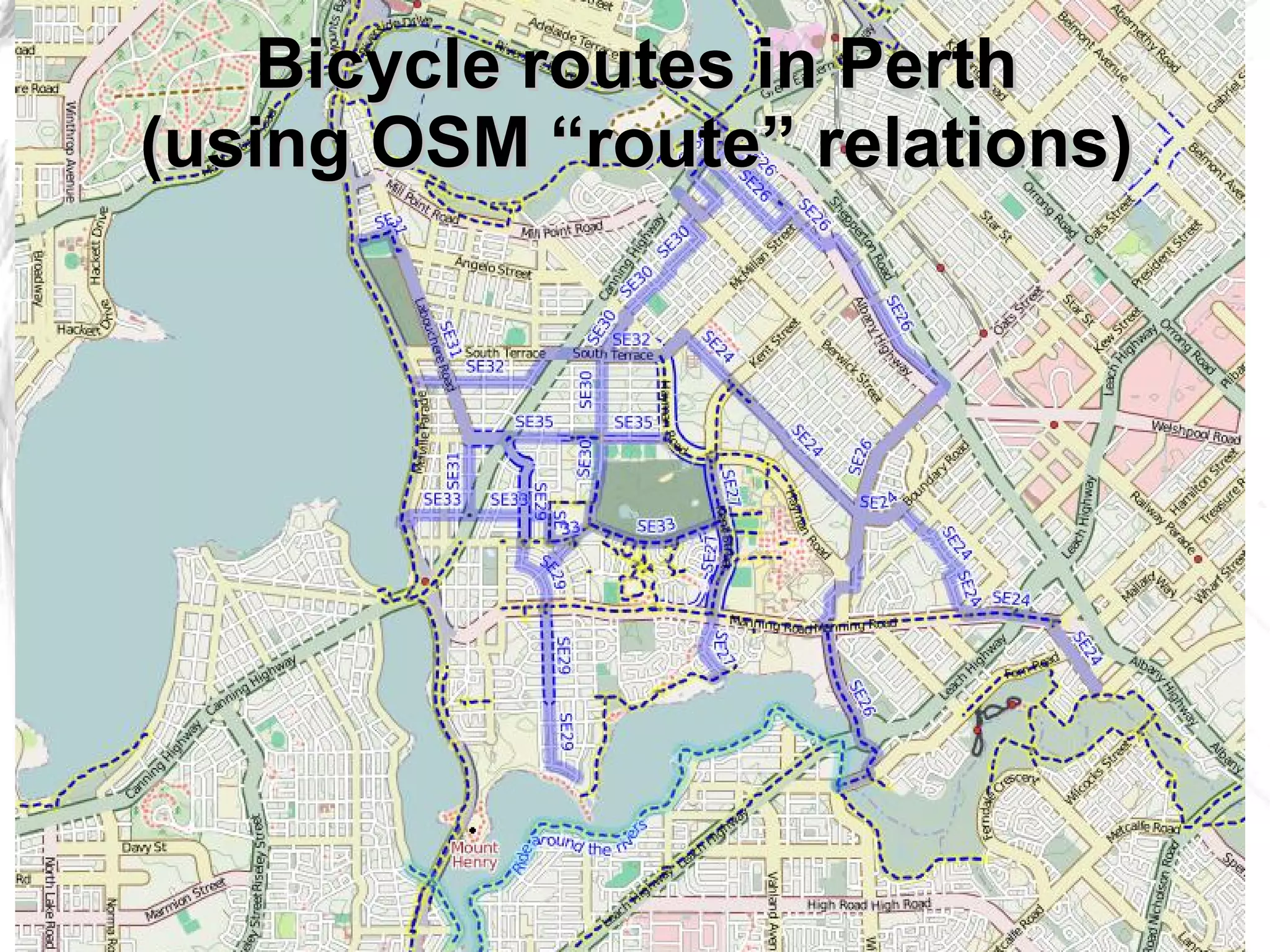 Bicycle routes in Perth
(using OSM “route” relations)
 