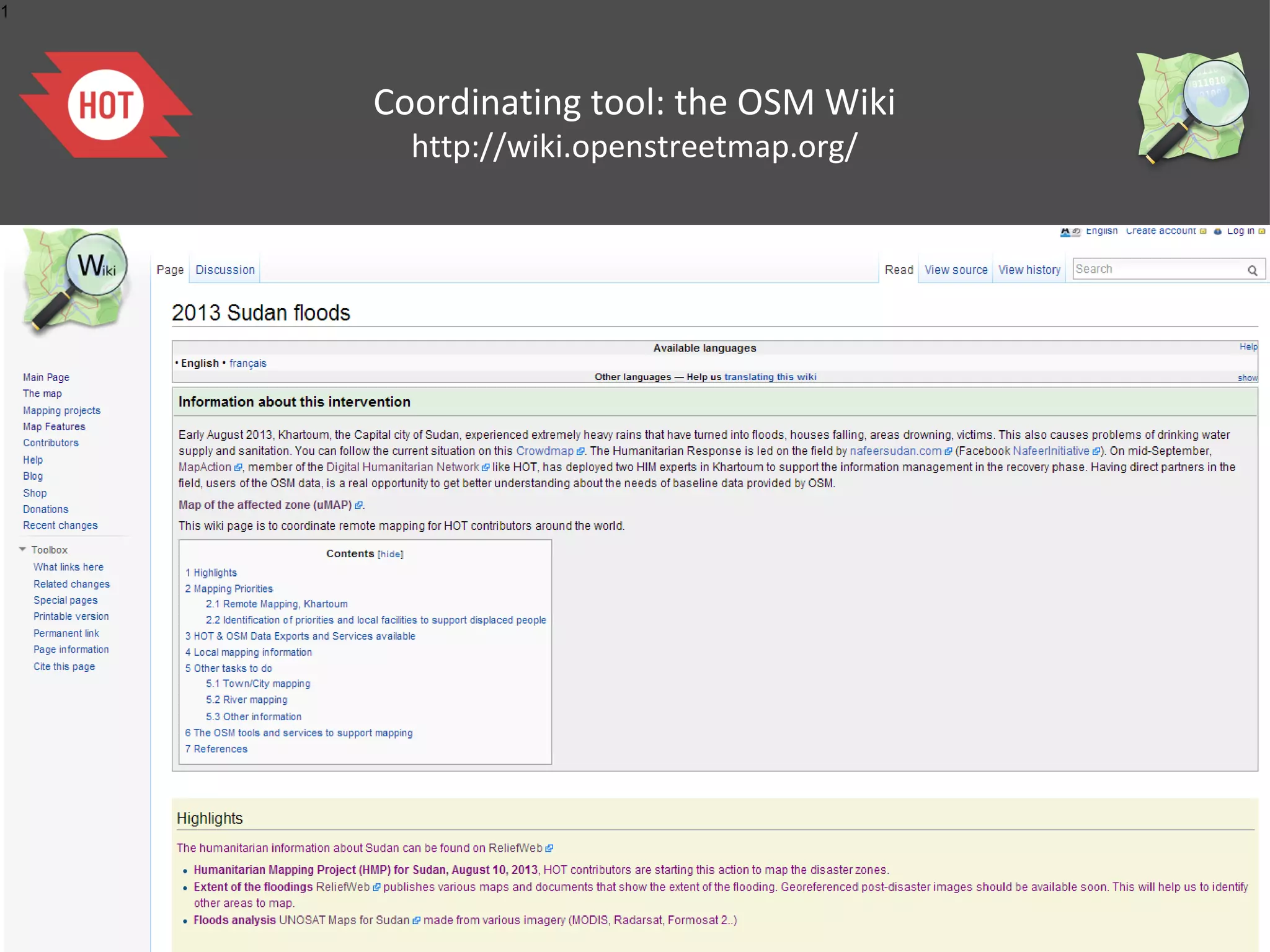 1

Coordinating tool: the OSM Wiki
http://wiki.openstreetmap.org/

 