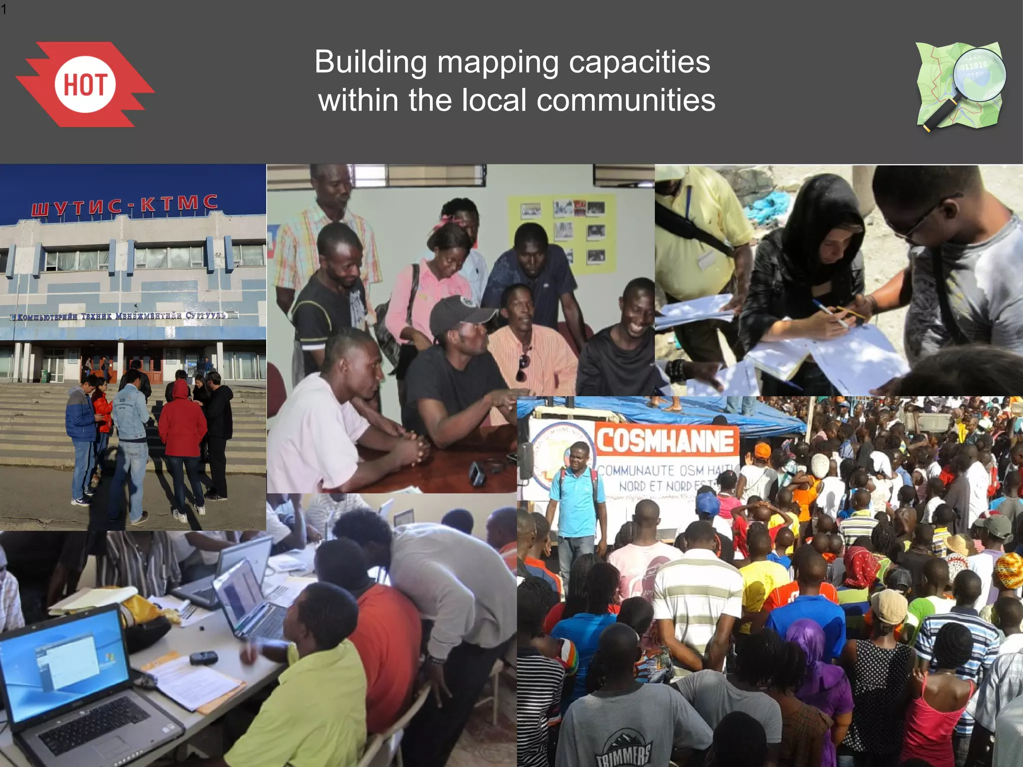 1

Building mapping capacities
within the local communities

 
