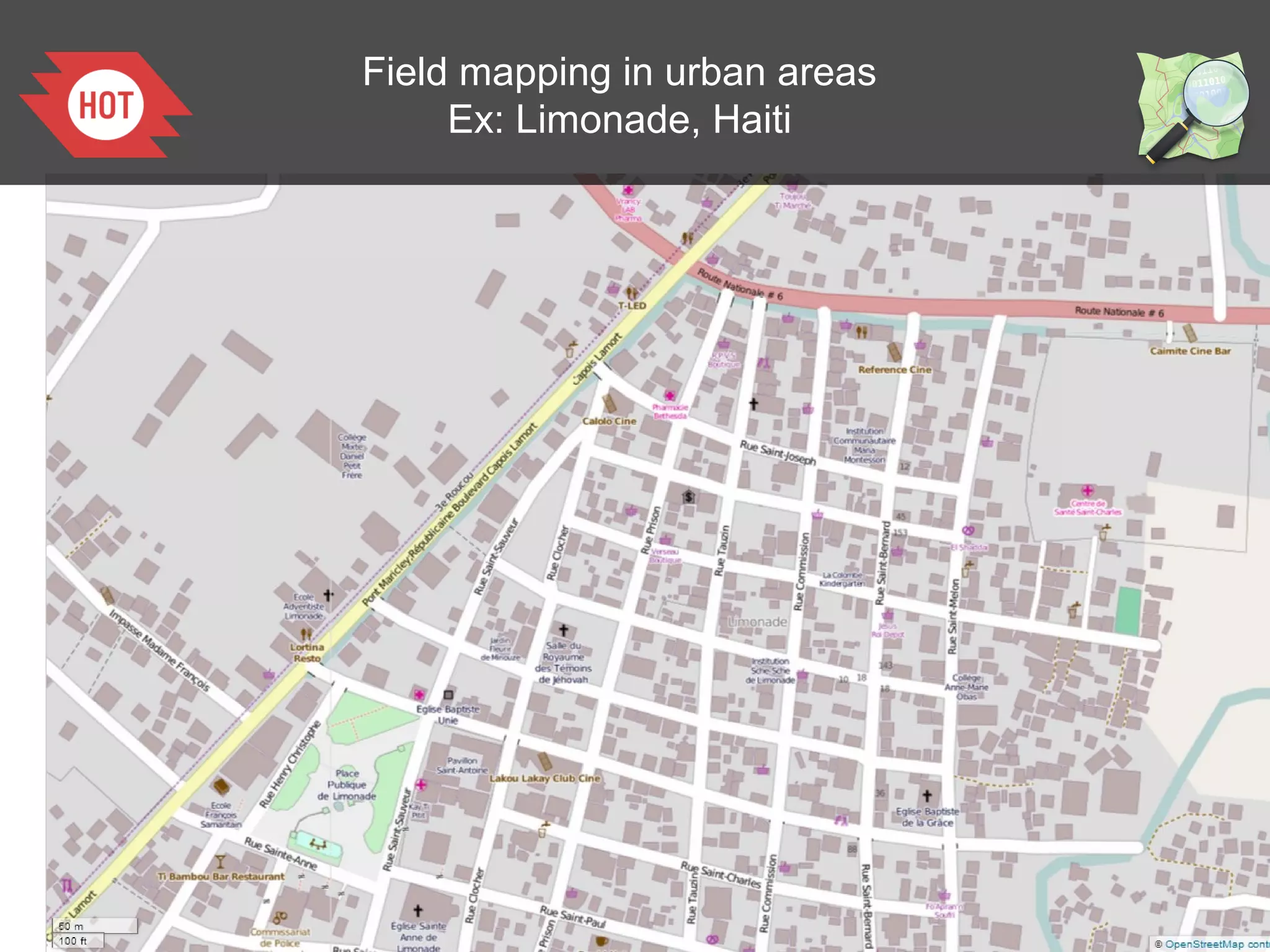Field mapping in urban areas
Ex: Limonade, Haiti

 