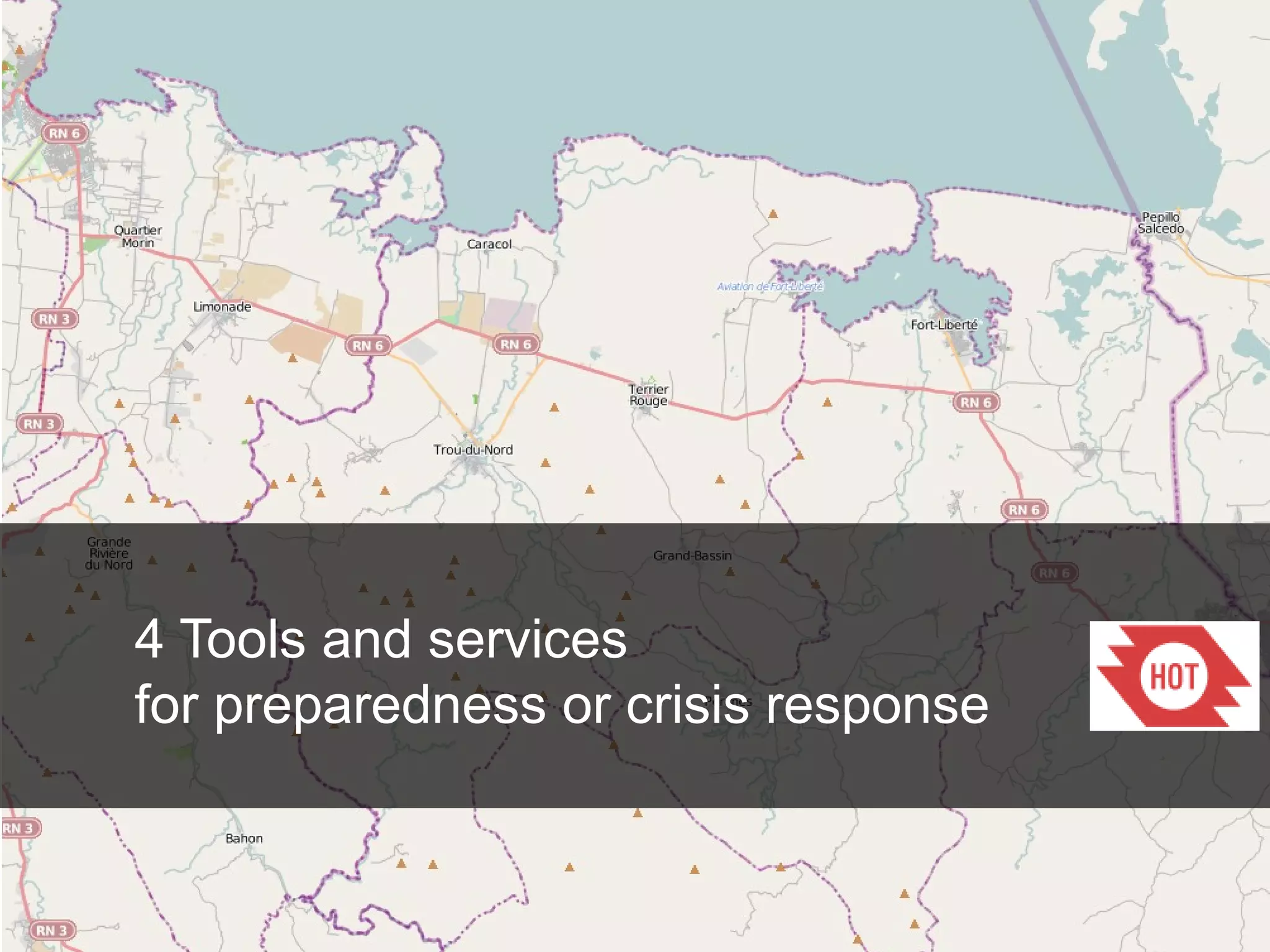 4 Tools and services
for preparedness or crisis response

 