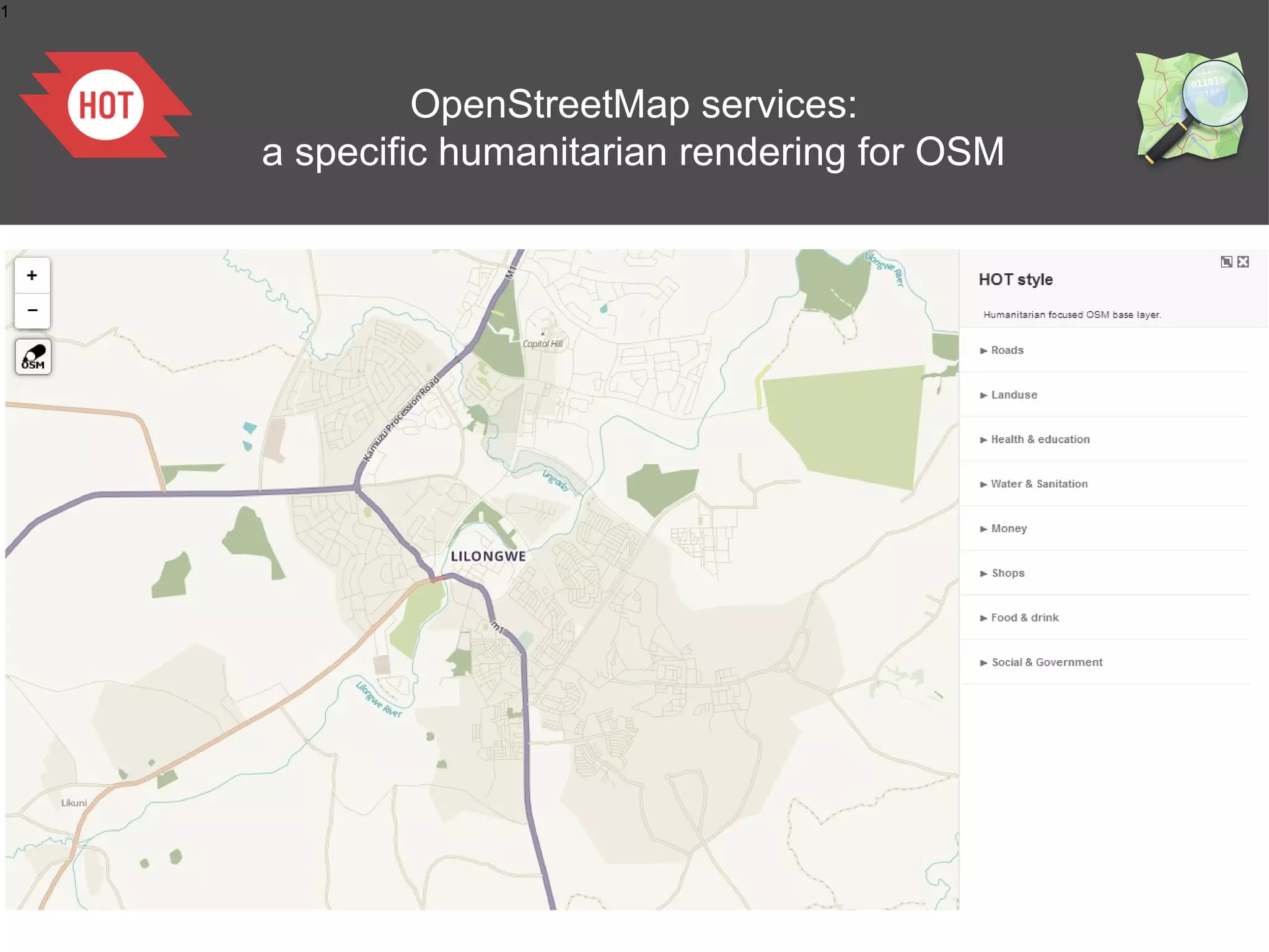 1

OpenStreetMap services:
a specific humanitarian rendering for OSM

 