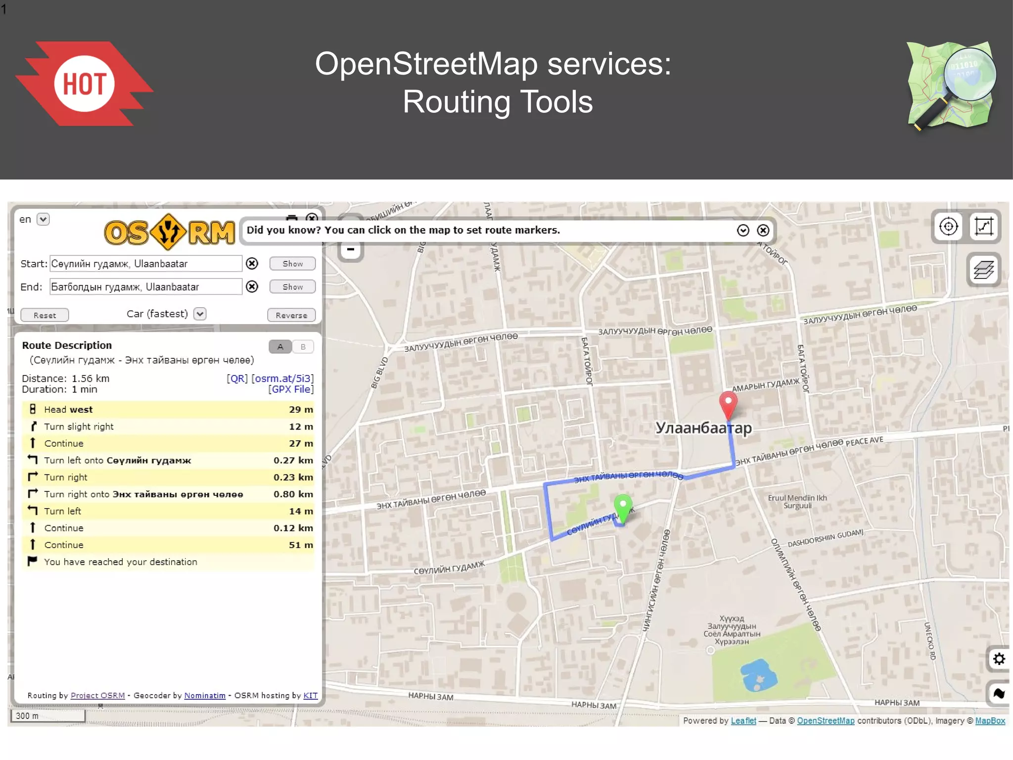 1

OpenStreetMap services:
Routing Tools

 