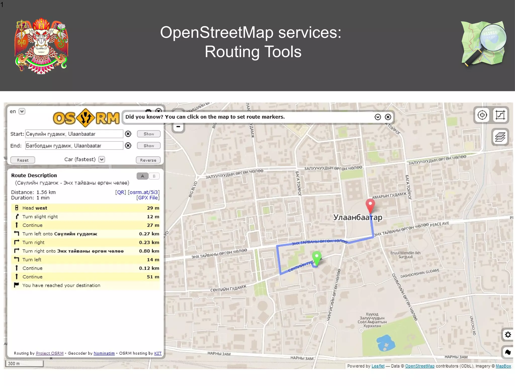 1

OpenStreetMap services:
Routing Tools

 
