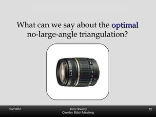What can we say about the  optimal  no-large-angle triangulation? 